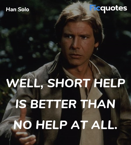  Well, short help is better than no help at all... quote image